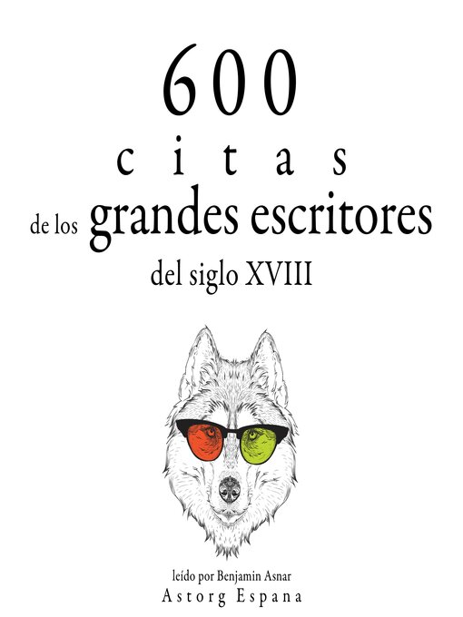 Title details for 600 citas de los grandes escritores del siglo XVIII by Multiple Authors - Available